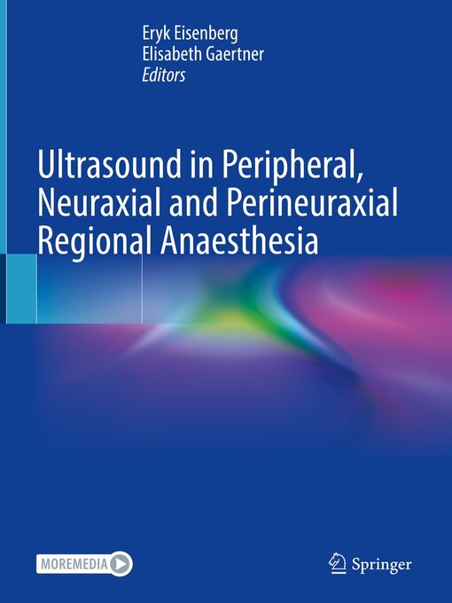 Title details for Ultrasound in Peripheral, Neuraxial and Perineuraxial Regional Anaesthesia by Eryk Eisenberg - Available